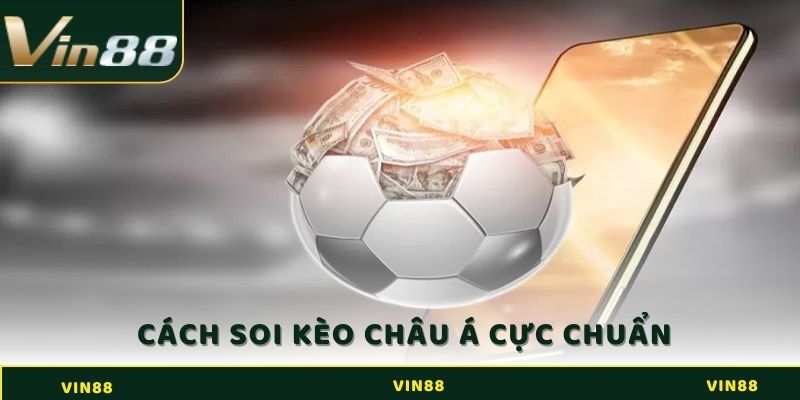 Kèo Châu Á - Siêu Phẩm Cá Cược Hot Nhất 2025 2 Hướng dẫn cách soi kèo châu Á cực chuẩn